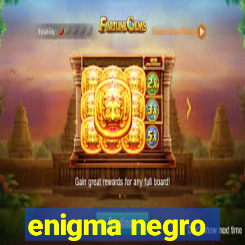 enigma negro